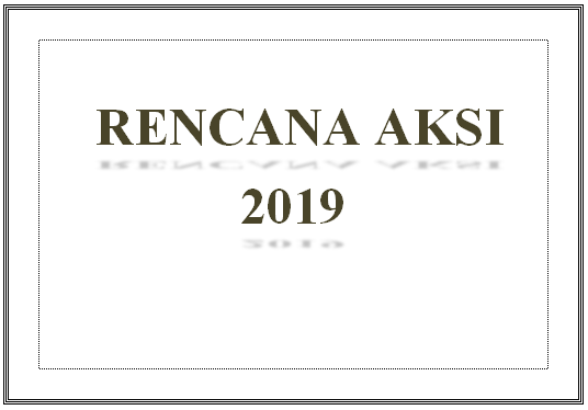 RENCANA AKSI 2019