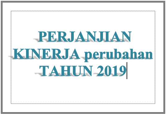 PERJANJIAN KINERJA PERUBAHAN 2019