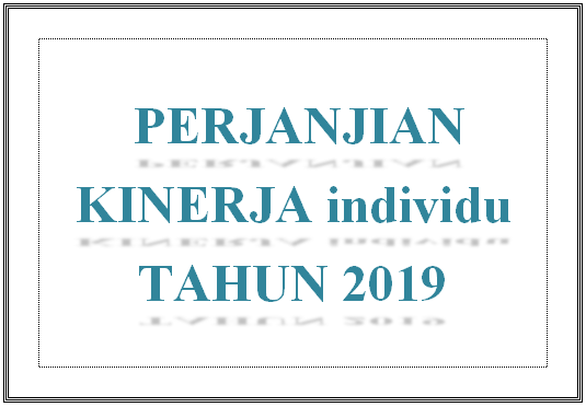 PERJANJIAN KINERJA INDIVIDU 2019